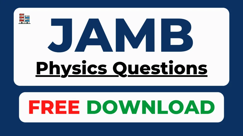 Free JAMB Physics past questions PDF download 