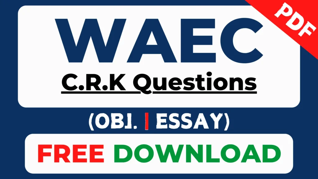 Free WAEC CRK past questions PDF download now